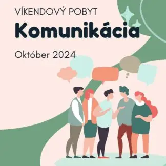 KOMUNIKÁCIA- víkendový pobyt v ČR